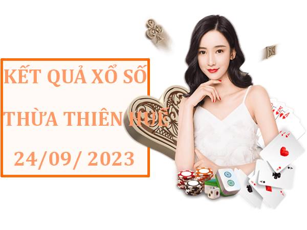 Soi cầu xổ số Thừa Thiên Huế ngày 24/9/2023 Chủ Nhật