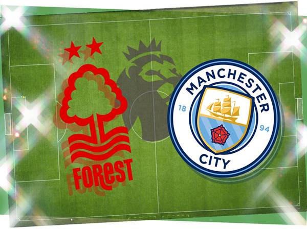 Nhận định Nottingham vs Man City, 19h30 ngày 27/12