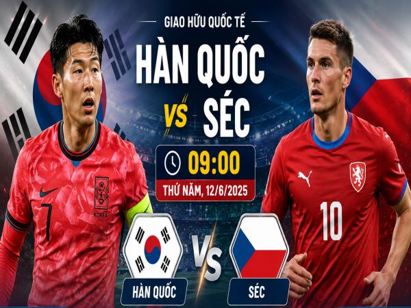 Thống kê về đối đầu Hàn Quốc đấu với Séc ngày 12/6 chi tiết