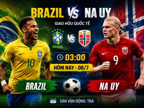 Số liệu thống kê về Brasil gặp Na Uy hôm nay ngày 6/7